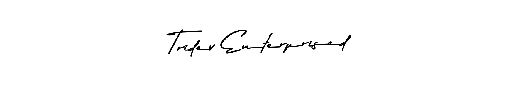 Once you've used our free online signature maker to create your best signature Asem Kandis PERSONAL USE style, it's time to enjoy all of the benefits that Tridev Enterprised name signing documents. Tridev Enterprised signature style 9 images and pictures png