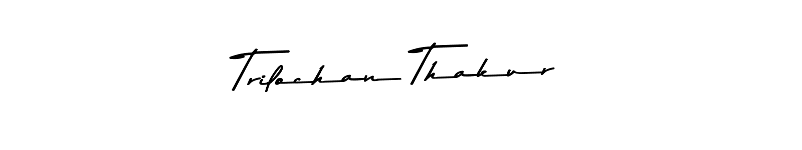 Make a beautiful signature design for name Trilochan Thakur. With this signature (Asem Kandis PERSONAL USE) style, you can create a handwritten signature for free. Trilochan Thakur signature style 9 images and pictures png