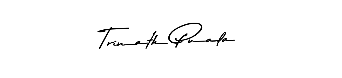 Trinath Puala stylish signature style. Best Handwritten Sign (Asem Kandis PERSONAL USE) for my name. Handwritten Signature Collection Ideas for my name Trinath Puala. Trinath Puala signature style 9 images and pictures png