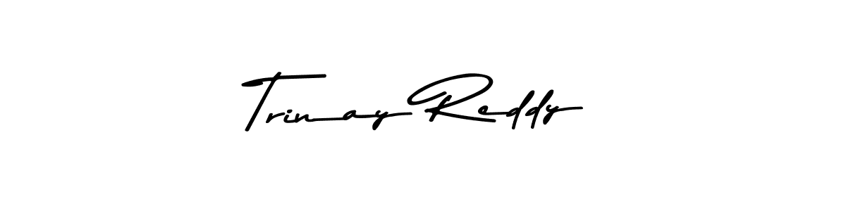 if you are searching for the best signature style for your name Trinay Reddy. so please give up your signature search. here we have designed multiple signature styles  using Asem Kandis PERSONAL USE. Trinay Reddy signature style 9 images and pictures png