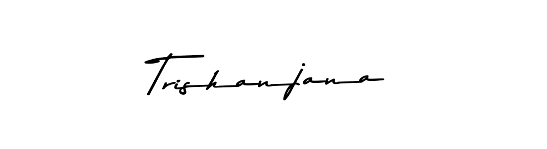 Make a beautiful signature design for name Trishanjana. With this signature (Asem Kandis PERSONAL USE) style, you can create a handwritten signature for free. Trishanjana signature style 9 images and pictures png