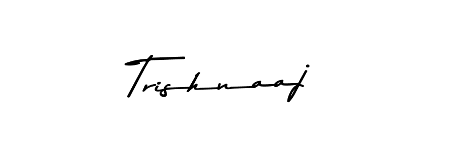 Use a signature maker to create a handwritten signature online. With this signature software, you can design (Asem Kandis PERSONAL USE) your own signature for name Trishnaaj. Trishnaaj signature style 9 images and pictures png