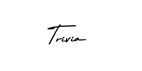 Make a beautiful signature design for name Trivia. With this signature (Asem Kandis PERSONAL USE) style, you can create a handwritten signature for free. Trivia signature style 9 images and pictures png