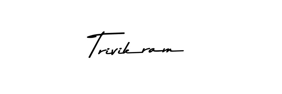 Design your own signature with our free online signature maker. With this signature software, you can create a handwritten (Asem Kandis PERSONAL USE) signature for name Trivikram. Trivikram signature style 9 images and pictures png