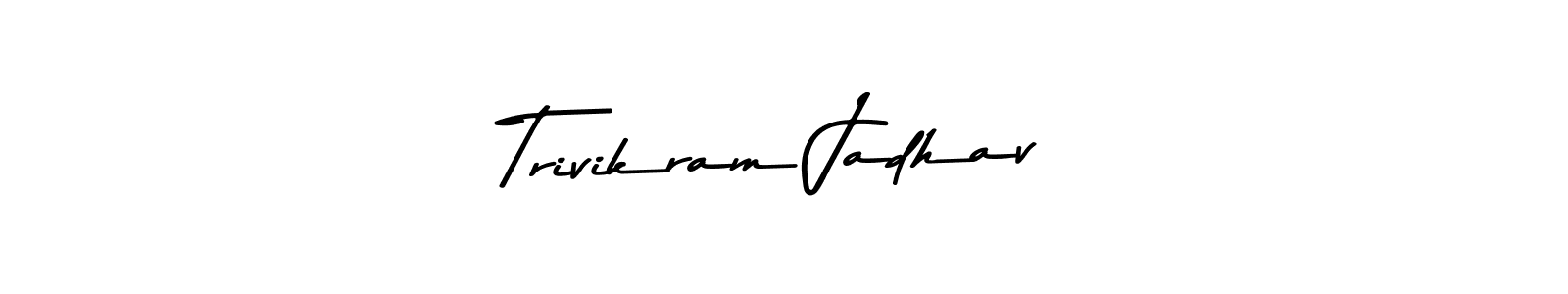 if you are searching for the best signature style for your name Trivikram Jadhav. so please give up your signature search. here we have designed multiple signature styles  using Asem Kandis PERSONAL USE. Trivikram Jadhav signature style 9 images and pictures png