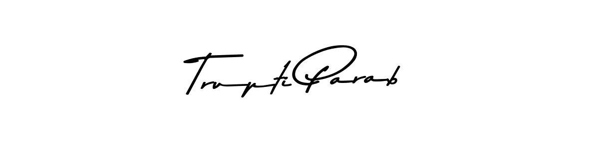 Design your own signature with our free online signature maker. With this signature software, you can create a handwritten (Asem Kandis PERSONAL USE) signature for name Trupti Parab. Trupti Parab signature style 9 images and pictures png