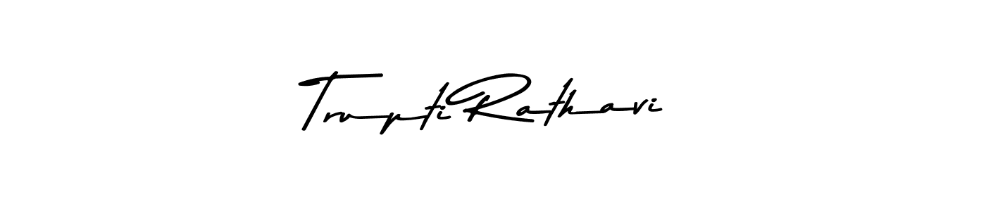 How to make Trupti Rathavi signature? Asem Kandis PERSONAL USE is a professional autograph style. Create handwritten signature for Trupti Rathavi name. Trupti Rathavi signature style 9 images and pictures png