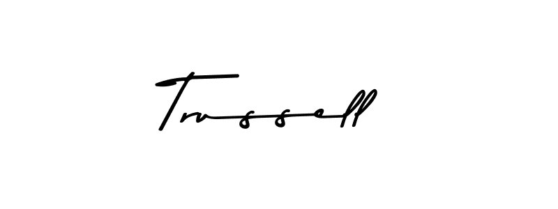 How to make Trussell name signature. Use Asem Kandis PERSONAL USE style for creating short signs online. This is the latest handwritten sign. Trussell signature style 9 images and pictures png