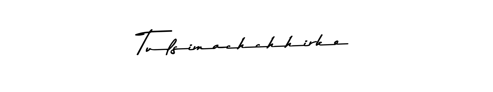 Once you've used our free online signature maker to create your best signature Asem Kandis PERSONAL USE style, it's time to enjoy all of the benefits that Tulsimachchhirke name signing documents. Tulsimachchhirke signature style 9 images and pictures png