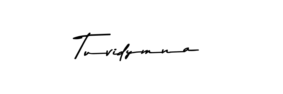 Tuvidymna stylish signature style. Best Handwritten Sign (Asem Kandis PERSONAL USE) for my name. Handwritten Signature Collection Ideas for my name Tuvidymna. Tuvidymna signature style 9 images and pictures png