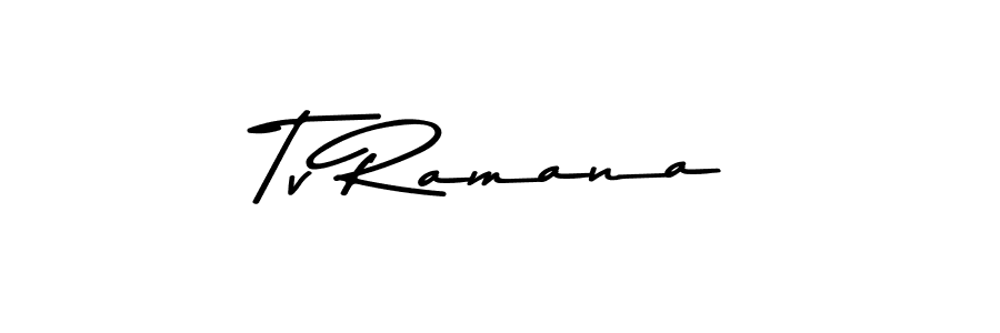 How to make Tv Ramana signature? Asem Kandis PERSONAL USE is a professional autograph style. Create handwritten signature for Tv Ramana name. Tv Ramana signature style 9 images and pictures png