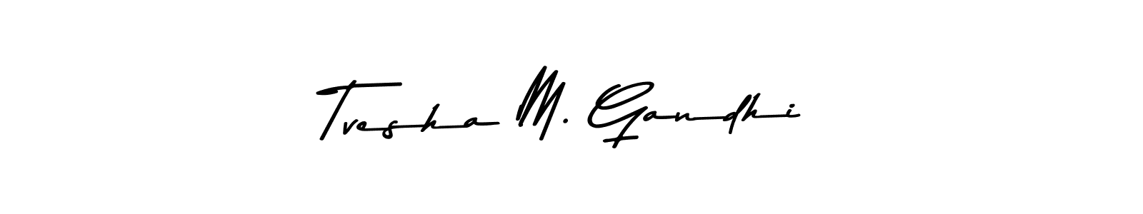 Also we have Tvesha M. Gandhi name is the best signature style. Create professional handwritten signature collection using Asem Kandis PERSONAL USE autograph style. Tvesha M. Gandhi signature style 9 images and pictures png