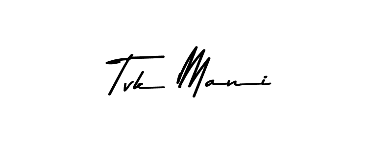 How to make Tvk Mani name signature. Use Asem Kandis PERSONAL USE style for creating short signs online. This is the latest handwritten sign. Tvk Mani signature style 9 images and pictures png