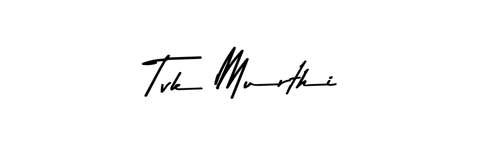 Also we have Tvk Murthi name is the best signature style. Create professional handwritten signature collection using Asem Kandis PERSONAL USE autograph style. Tvk Murthi signature style 9 images and pictures png