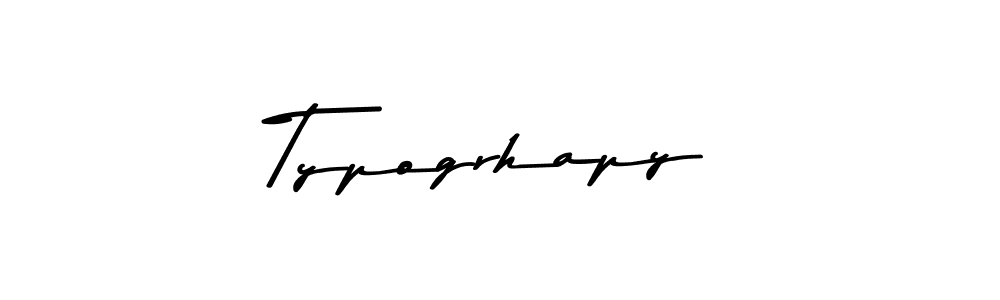 How to make Typogrhapy signature? Asem Kandis PERSONAL USE is a professional autograph style. Create handwritten signature for Typogrhapy name. Typogrhapy signature style 9 images and pictures png