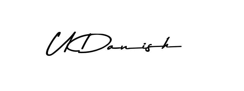 Make a beautiful signature design for name U Danish. With this signature (Asem Kandis PERSONAL USE) style, you can create a handwritten signature for free. U Danish signature style 9 images and pictures png
