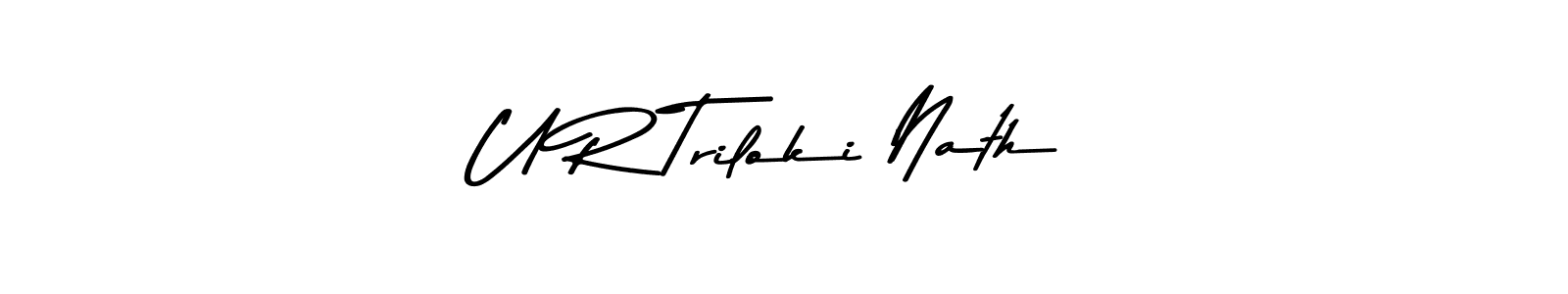 Make a beautiful signature design for name U R Triloki Nath. With this signature (Asem Kandis PERSONAL USE) style, you can create a handwritten signature for free. U R Triloki Nath signature style 9 images and pictures png