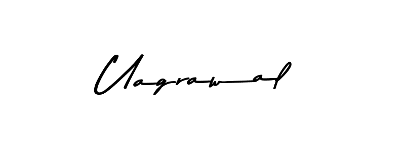 Create a beautiful signature design for name Uagrawal. With this signature (Asem Kandis PERSONAL USE) fonts, you can make a handwritten signature for free. Uagrawal signature style 9 images and pictures png