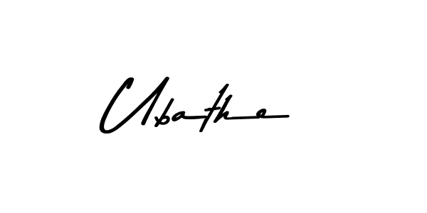 Ubathe stylish signature style. Best Handwritten Sign (Asem Kandis PERSONAL USE) for my name. Handwritten Signature Collection Ideas for my name Ubathe. Ubathe signature style 9 images and pictures png