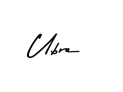 Make a beautiful signature design for name Ubre. With this signature (Asem Kandis PERSONAL USE) style, you can create a handwritten signature for free. Ubre signature style 9 images and pictures png