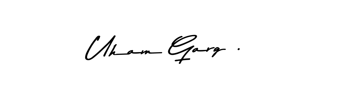 This is the best signature style for the Uham Garg . name. Also you like these signature font (Asem Kandis PERSONAL USE). Mix name signature. Uham Garg . signature style 9 images and pictures png