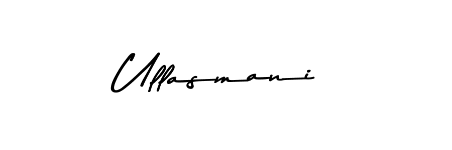 Make a beautiful signature design for name Ullasmani. With this signature (Asem Kandis PERSONAL USE) style, you can create a handwritten signature for free. Ullasmani signature style 9 images and pictures png