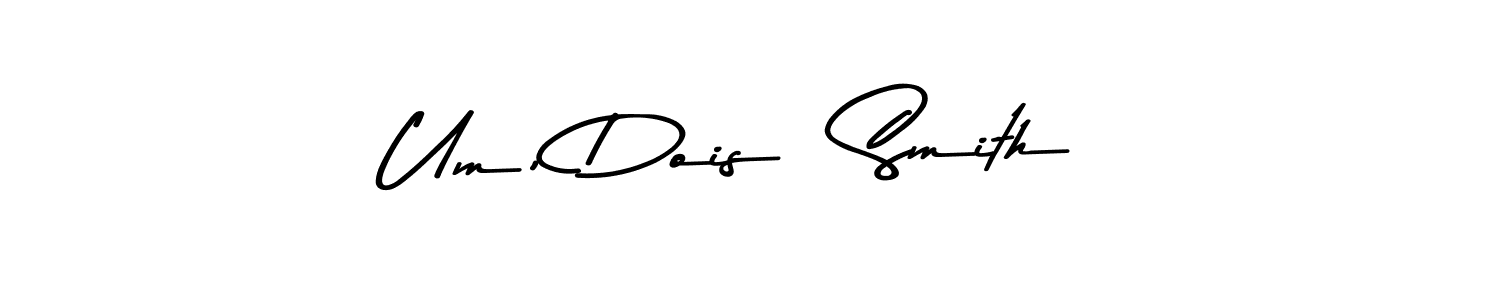 How to make Um, Dois! Smith name signature. Use Asem Kandis PERSONAL USE style for creating short signs online. This is the latest handwritten sign. Um, Dois! Smith signature style 9 images and pictures png