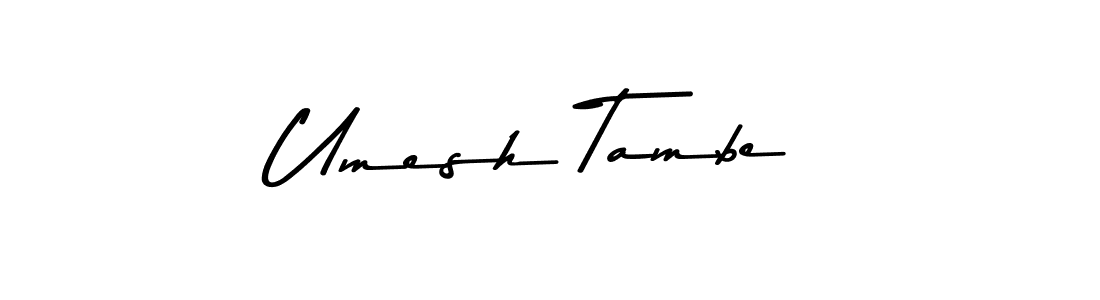 How to make Umesh Tambe signature? Asem Kandis PERSONAL USE is a professional autograph style. Create handwritten signature for Umesh Tambe name. Umesh Tambe signature style 9 images and pictures png