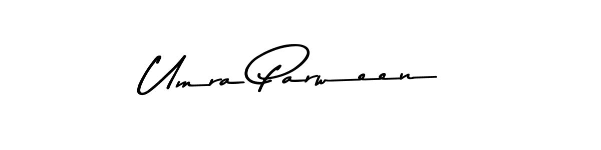 Umra Parween stylish signature style. Best Handwritten Sign (Asem Kandis PERSONAL USE) for my name. Handwritten Signature Collection Ideas for my name Umra Parween. Umra Parween signature style 9 images and pictures png