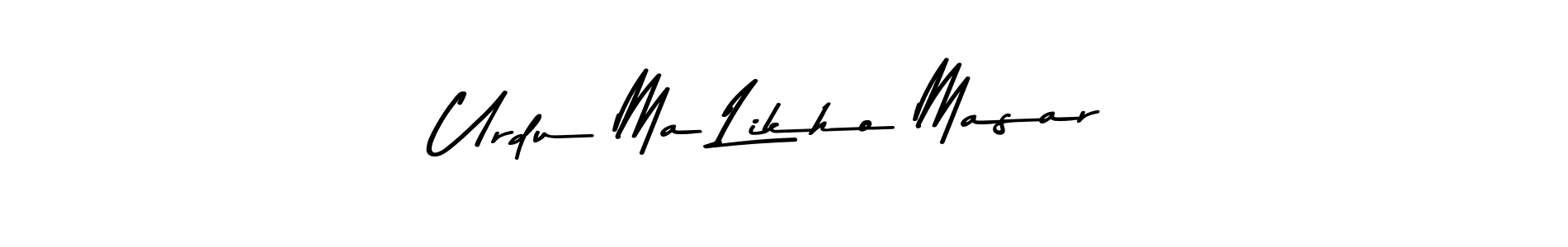 Make a beautiful signature design for name Urdu Ma Likho Masar. With this signature (Asem Kandis PERSONAL USE) style, you can create a handwritten signature for free. Urdu Ma Likho Masar signature style 9 images and pictures png