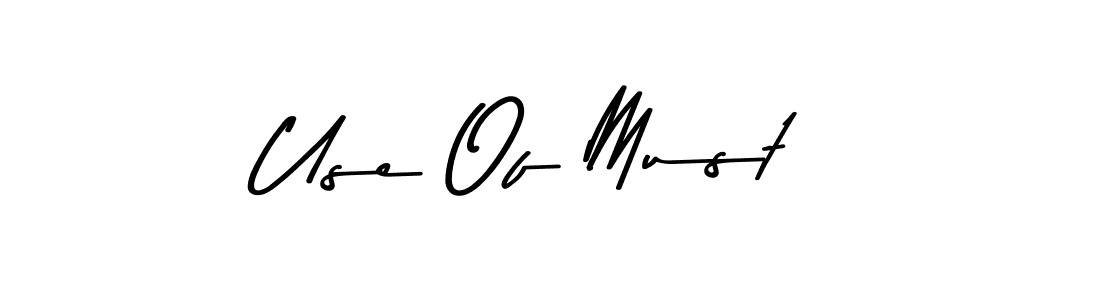 Make a beautiful signature design for name Use Of Must. With this signature (Asem Kandis PERSONAL USE) style, you can create a handwritten signature for free. Use Of Must signature style 9 images and pictures png