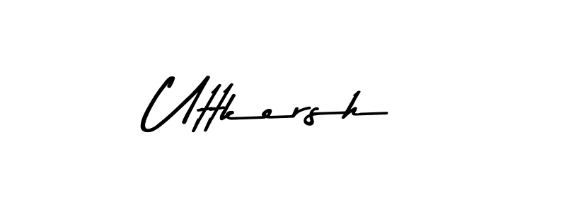 Uttkersh stylish signature style. Best Handwritten Sign (Asem Kandis PERSONAL USE) for my name. Handwritten Signature Collection Ideas for my name Uttkersh. Uttkersh signature style 9 images and pictures png