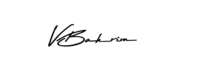 Design your own signature with our free online signature maker. With this signature software, you can create a handwritten (Asem Kandis PERSONAL USE) signature for name V Bahrim. V Bahrim signature style 9 images and pictures png