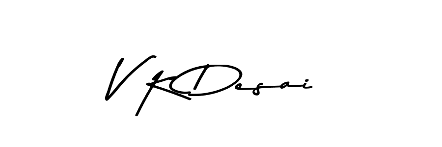 Use a signature maker to create a handwritten signature online. With this signature software, you can design (Asem Kandis PERSONAL USE) your own signature for name V K Desai. V K Desai signature style 9 images and pictures png