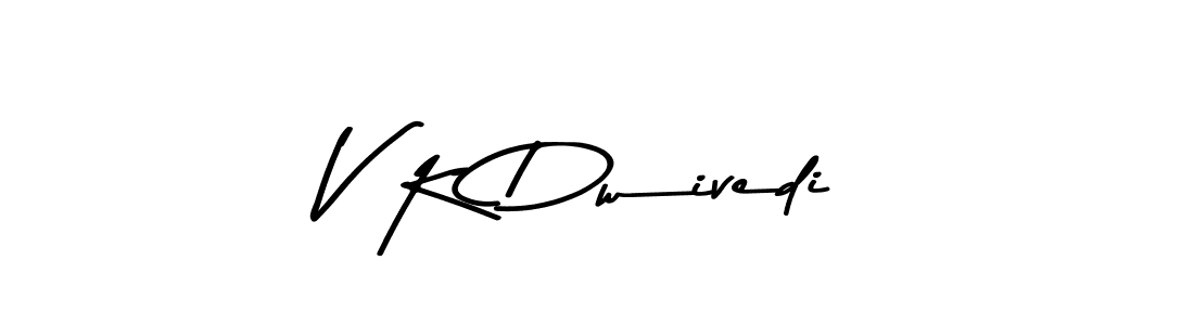 Design your own signature with our free online signature maker. With this signature software, you can create a handwritten (Asem Kandis PERSONAL USE) signature for name V K Dwivedi. V K Dwivedi signature style 9 images and pictures png