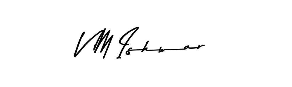 V M Ishwar stylish signature style. Best Handwritten Sign (Asem Kandis PERSONAL USE) for my name. Handwritten Signature Collection Ideas for my name V M Ishwar. V M Ishwar signature style 9 images and pictures png