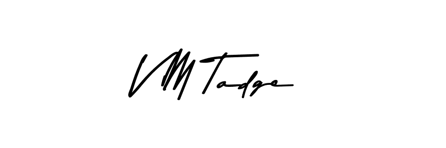 Create a beautiful signature design for name V M Tadge. With this signature (Asem Kandis PERSONAL USE) fonts, you can make a handwritten signature for free. V M Tadge signature style 9 images and pictures png