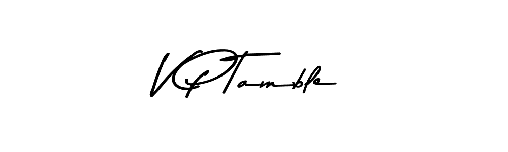 Use a signature maker to create a handwritten signature online. With this signature software, you can design (Asem Kandis PERSONAL USE) your own signature for name V P Tamble. V P Tamble signature style 9 images and pictures png