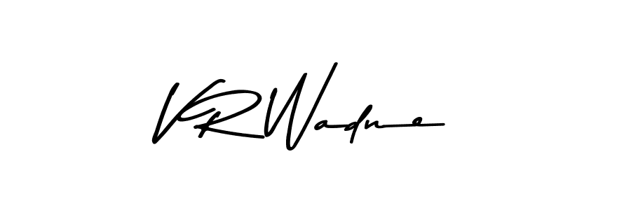 How to make V R Wadne name signature. Use Asem Kandis PERSONAL USE style for creating short signs online. This is the latest handwritten sign. V R Wadne signature style 9 images and pictures png