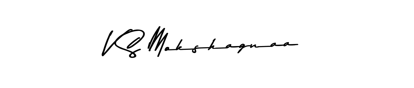 Make a beautiful signature design for name V S Mokshagnaa. With this signature (Asem Kandis PERSONAL USE) style, you can create a handwritten signature for free. V S Mokshagnaa signature style 9 images and pictures png