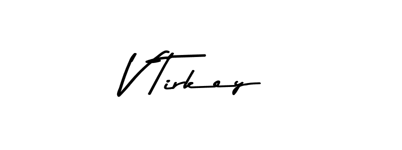 Check out images of Autograph of V Tirkey name. Actor V Tirkey Signature Style. Asem Kandis PERSONAL USE is a professional sign style online. V Tirkey signature style 9 images and pictures png