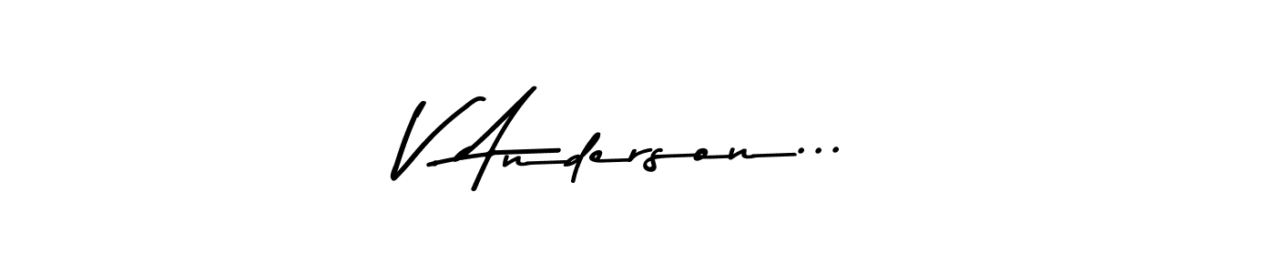 Make a short V. Anderson... signature style. Manage your documents anywhere anytime using Asem Kandis PERSONAL USE. Create and add eSignatures, submit forms, share and send files easily. V. Anderson... signature style 9 images and pictures png