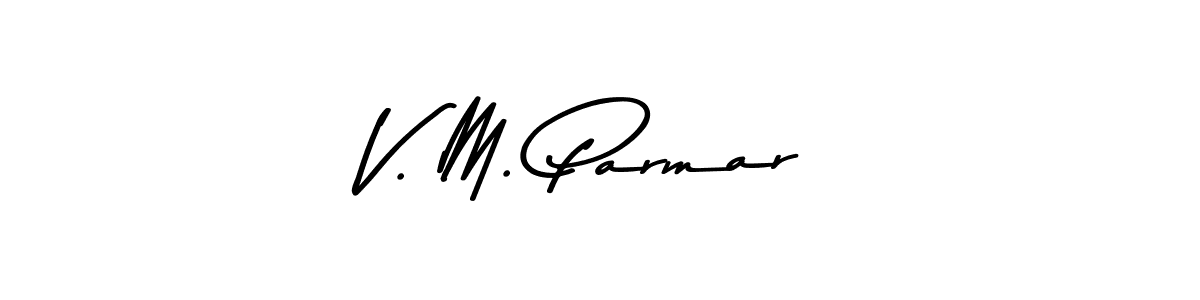 Make a beautiful signature design for name V. M. Parmar. With this signature (Asem Kandis PERSONAL USE) style, you can create a handwritten signature for free. V. M. Parmar signature style 9 images and pictures png