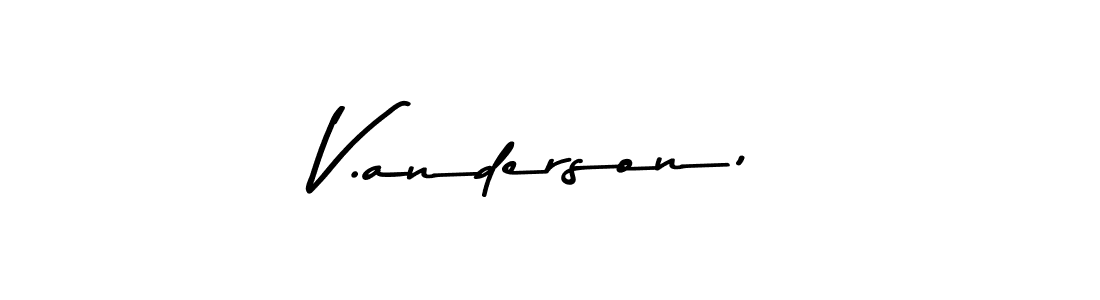 How to make V.anderson, name signature. Use Asem Kandis PERSONAL USE style for creating short signs online. This is the latest handwritten sign. V.anderson, signature style 9 images and pictures png