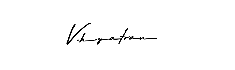You can use this online signature creator to create a handwritten signature for the name V.h.yatran. This is the best online autograph maker. V.h.yatran signature style 9 images and pictures png