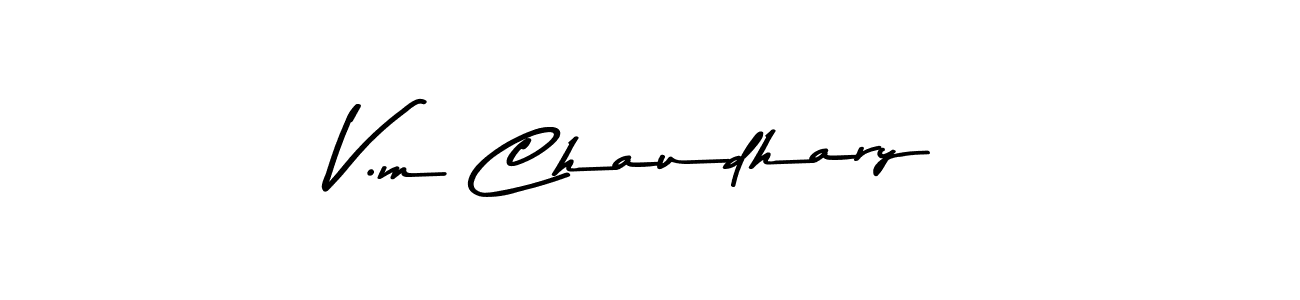 Design your own signature with our free online signature maker. With this signature software, you can create a handwritten (Asem Kandis PERSONAL USE) signature for name V.m Chaudhary. V.m Chaudhary signature style 9 images and pictures png