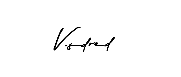 Make a beautiful signature design for name V.sdred. Use this online signature maker to create a handwritten signature for free. V.sdred signature style 9 images and pictures png
