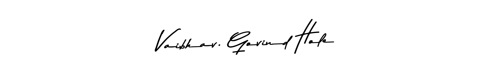 Design your own signature with our free online signature maker. With this signature software, you can create a handwritten (Asem Kandis PERSONAL USE) signature for name Vaibhav. Govind Hole. Vaibhav. Govind Hole signature style 9 images and pictures png