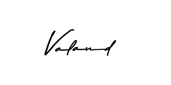 Make a beautiful signature design for name Valand. With this signature (Asem Kandis PERSONAL USE) style, you can create a handwritten signature for free. Valand signature style 9 images and pictures png