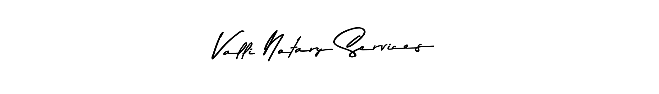 This is the best signature style for the Valli Notary Services name. Also you like these signature font (Asem Kandis PERSONAL USE). Mix name signature. Valli Notary Services signature style 9 images and pictures png